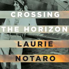 Crossing the Horizon by Laurie Notaro audiobook
