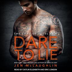 Dare to Lie by Jen McLaughlin audiobook