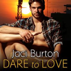 Dare to Love by Jaci Burton audiobook