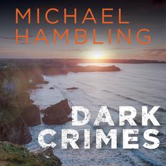 Dark Crimes by Michael Hambling audiobook