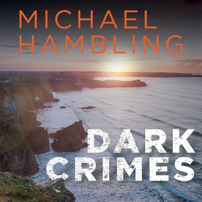 Dark Crimes by Michael Hambling audiobook