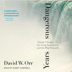 Dangerous Years by David W. Orr audiobook