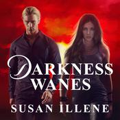 Darkness Wanes by  Susan Illene audiobook