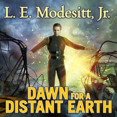 Dawn for a Distant Earth by L. E. Modesitt audiobook