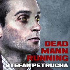 Dead Mann Running by Stefan Petrucha audiobook