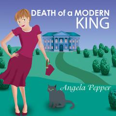 Death of a Modern King by Angela Pepper audiobook