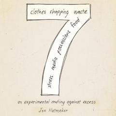 7: An Experimental Mutiny Against Excess by Jen Hatmaker audiobook