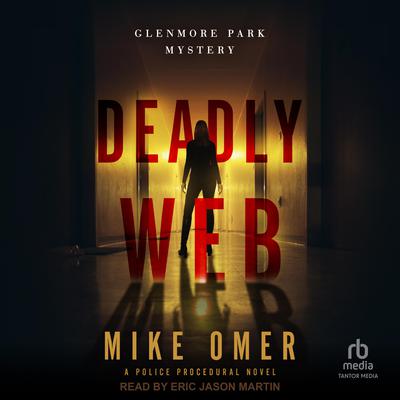 Deadly Web by Mike Omer audiobook