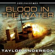 Destroyermen: Blood in the Water by  Taylor Anderson audiobook