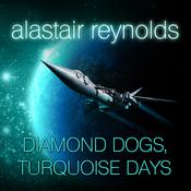 Diamond Dogs, Turquoise Days by  Alastair Reynolds audiobook