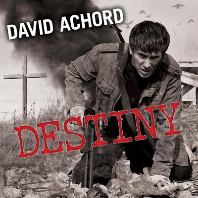 Destiny by David Achord audiobook