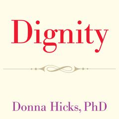 Dignity by Donna Hicks audiobook