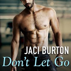Don't Let Go by Jaci Burton audiobook