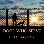 Dogs Who Serve by  Lisa Rogak audiobook