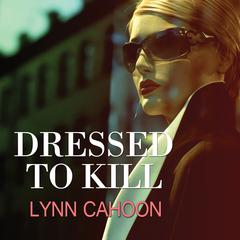Dressed to Kill by Lynn Cahoon audiobook