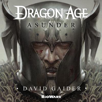 Dragon Age: Asunder by David Gaider audiobook