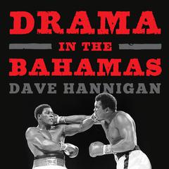 Drama in the Bahamas by Dave Hannigan audiobook