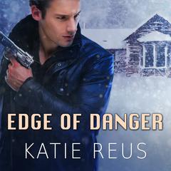 Edge of Danger by Katie Reus audiobook