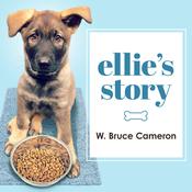 Ellie's Story by  W. Bruce Cameron audiobook