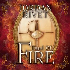 Duel of Fire by Jordan Rivet audiobook