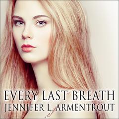 Every Last Breath by Jennifer L. Armentrout audiobook
