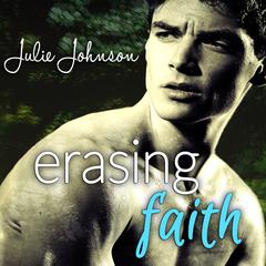 Erasing Faith by Julie Johnson audiobook