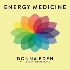Energy Medicine by Donna Eden audiobook