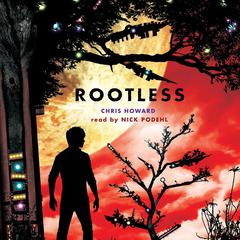 Rootless by Chris Howard audiobook