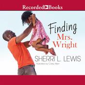 Finding Mrs. Wright by  Sherri L. Lewis audiobook