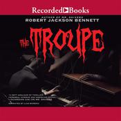 The Troupe by  Robert Jackson Bennett audiobook