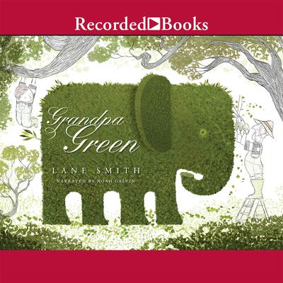 Grandpa Green by Lane Smith audiobook