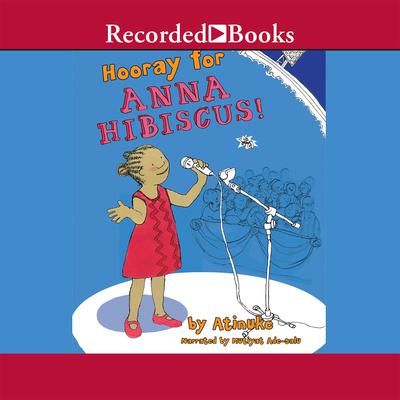 Hooray for Anna Hibiscus by Atinuke audiobook
