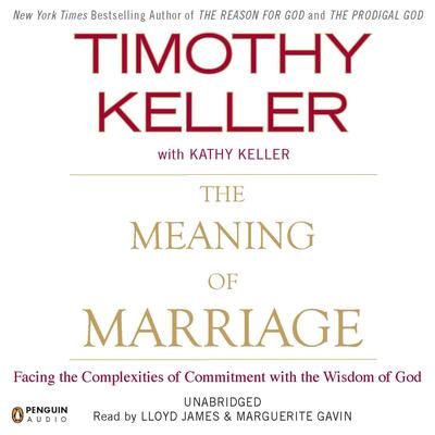 The Meaning of Marriage by Timothy Keller audiobook