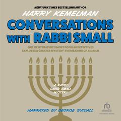 Conversations with Rabbi Small by Harry Kemelman audiobook