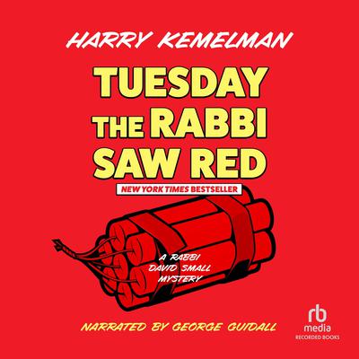 Tuesday the Rabbi Saw Red by Harry Kemelman audiobook