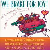 We Brake for Joy! by  Patsy Clairmont audiobook