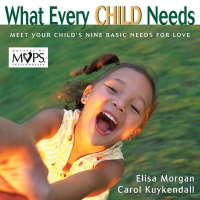 What Every Child Needs by Elisa Morgan audiobook