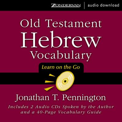 Old Testament Hebrew Vocabulary by Jonathan T. Pennington audiobook