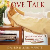 Love Talk by  Les Parrott PhD audiobook