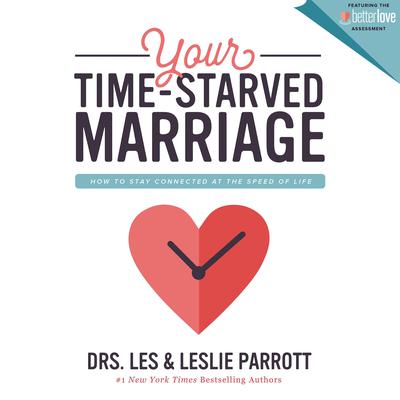 Your Time-Starved Marriage by Les Parrott audiobook