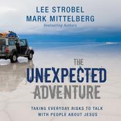 The Unexpected Adventure by  Mark Mittelberg audiobook