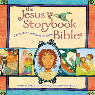 The Jesus Storybook Bible by Sally Lloyd-Jones audiobook