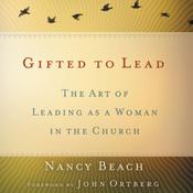 Gifted to Lead by  Nancy Beach audiobook