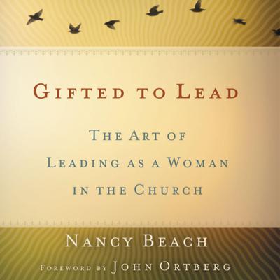 Gifted to Lead by Nancy Beach audiobook