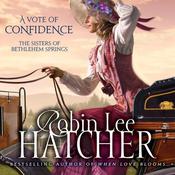 A Vote of Confidence by  Robin Lee Hatcher audiobook