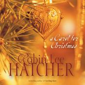 A Carol for Christmas by  Robin Lee Hatcher audiobook