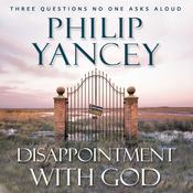 Disappointment with God by  Philip Yancey audiobook