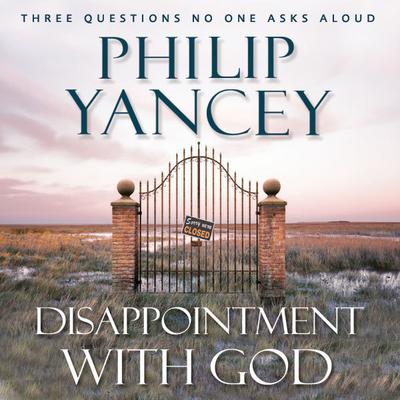 Disappointment with God by Philip Yancey audiobook