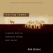 Roaring Lambs by  Bob Briner audiobook