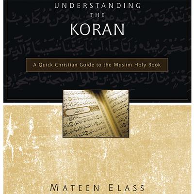Understanding the Koran by Mateen Elass audiobook